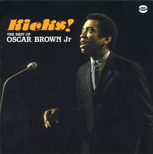 Brown Jr Oscar - Kicks! The Best Of Oscar Brown Jr ryhmässä CD / Myydyimmät @ Bengans Skivbutik AB (1810470)