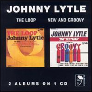 Lytle Johnny - Loop/New And Groovy ryhmässä CD @ Bengans Skivbutik AB (1810508)