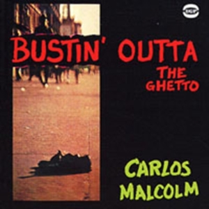 Malcolm Carlos - Bustin' Outta The Ghetto ryhmässä CD @ Bengans Skivbutik AB (1810511)