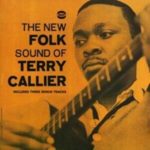 Callier Terry - New Folk Sound Of ryhmässä CD @ Bengans Skivbutik AB (1810512)