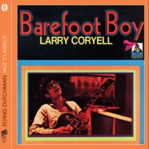 Coryell Larry - Barefoot Boy ryhmässä CD @ Bengans Skivbutik AB (1810529)
