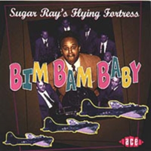 Sugar Ray's Flying Fortress - Bim Bam Baby ryhmässä CD @ Bengans Skivbutik AB (1810564)