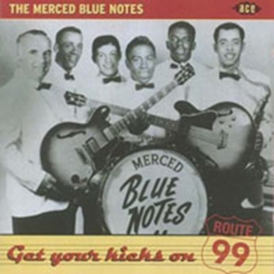 Merced Blue Notes - Get Your Kicks On Route 99 ryhmässä CD @ Bengans Skivbutik AB (1810586)