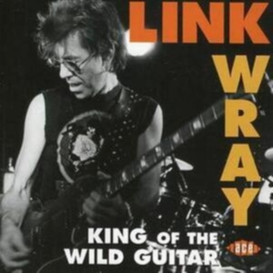 Wray Link - King Of The Wild Guitar ryhmässä CD @ Bengans Skivbutik AB (1810647)