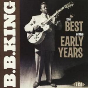 King B.B. - Best Of The Early Years ryhmässä CD @ Bengans Skivbutik AB (1810649)