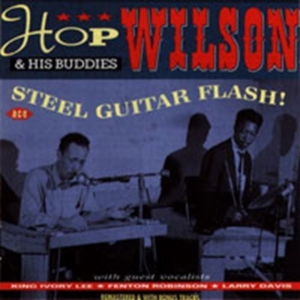 Wilson Hop And His Buddies - Steel Guitar Flash!...Plus ryhmässä CD @ Bengans Skivbutik AB (1810731)