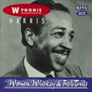 Harris Wynonie - Women, Whisky & Fish Tails ryhmässä CD @ Bengans Skivbutik AB (1810791)