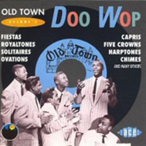 Various Artists - Old Town Doo Wop Vol 2 ryhmässä CD @ Bengans Skivbutik AB (1810796)