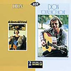 Dion - Sit Down Old Friend/You're Not Alon ryhmässä CD @ Bengans Skivbutik AB (1810950)