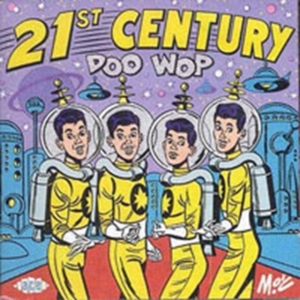 Various Artists - 21St Century Doo Wop ryhmässä CD @ Bengans Skivbutik AB (1810974)
