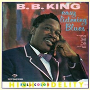 King B.B. - Easy Listening Blues ryhmässä CD @ Bengans Skivbutik AB (1811062)