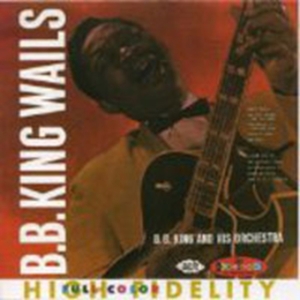 King B.B. - Wails - The Crown Series Vol 2 ryhmässä CD @ Bengans Skivbutik AB (1811094)