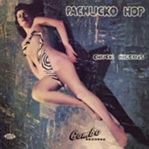 Higgins Chuck - Pachuko Hop ryhmässä CD @ Bengans Skivbutik AB (1811111)