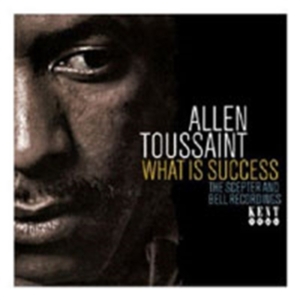 Toussaint Allen - What Is Success: The Scepter And Be ryhmässä CD @ Bengans Skivbutik AB (1811230)