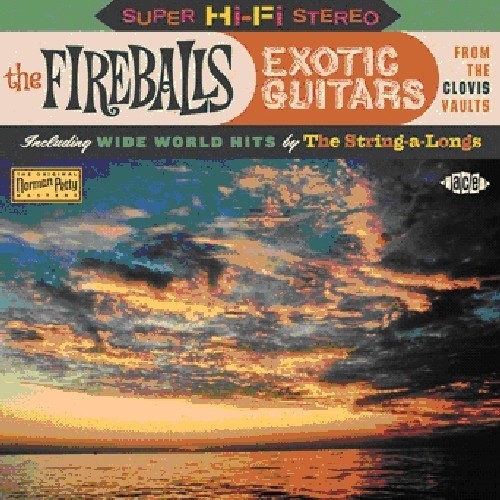Fireballs - Exotic Guitars From The Clovis Vaul ryhmässä CD / Myydyimmät @ Bengans Skivbutik AB (1811287)