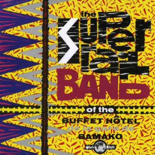 Super Rail Band Of The Buffet Hotel - Super Rail Band Of The Buffet Hotel ryhmässä CD / Worldmusic/ Folkmusik @ Bengans Skivbutik AB (1811321)