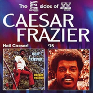 Frazier Caesar - Hail Caesar!/Caesar Frazier '75 ryhmässä CD @ Bengans Skivbutik AB (1811332)
