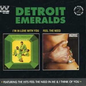 Detroit Emeralds - I'm In Love With You/Feel The Need ryhmässä CD @ Bengans Skivbutik AB (1811335)