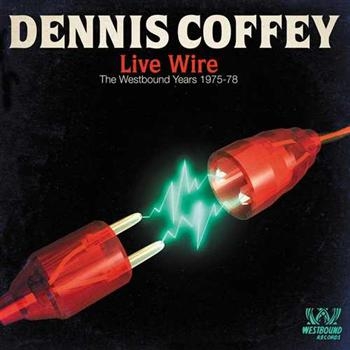 Coffey Dennis - Live Wire: The Westbound Years 1975 ryhmässä CD / Pop @ Bengans Skivbutik AB (1811354)
