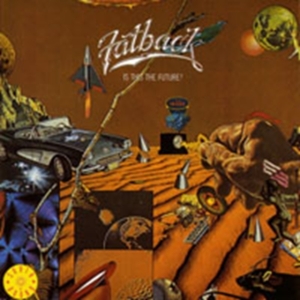 Fatback - Is This The Future? ryhmässä CD @ Bengans Skivbutik AB (1811375)