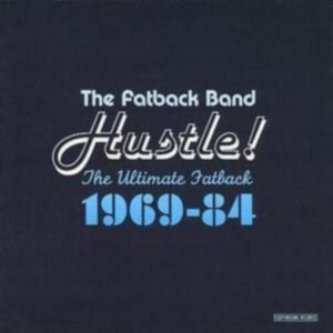 Fatback Band - Hustle! The Ultimate Fatback 1969-8 ryhmässä CD @ Bengans Skivbutik AB (1811405)