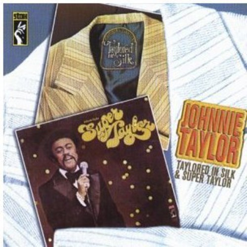 Taylor Johnnie - Taylored In Silk/Super Taylor ryhmässä CD / RNB, Disco & Soul @ Bengans Skivbutik AB (1811418)