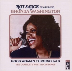 Hot Sauce Featuring Rhonda Washingt - Good Woman Turning Bad ryhmässä CD @ Bengans Skivbutik AB (1811421)