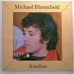 Bloomfield Michael - Analine / Michael Bloomfield ryhmässä CD @ Bengans Skivbutik AB (1811459)