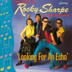 Rocky Sharpe And The Replays - Looking For An Echo: The Best Of ryhmässä CD @ Bengans Skivbutik AB (1811536)