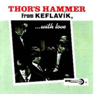 Thor's Hammer - From Keflavik, With Love ryhmässä CD @ Bengans Skivbutik AB (1811543)