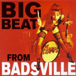 Cramps - Big Beat From Badsville ryhmässä CD @ Bengans Skivbutik AB (1811545)
