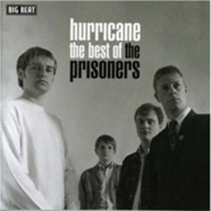 Prisoners - Hurricane: The Best Of The Prisoner ryhmässä CD @ Bengans Skivbutik AB (1811600)