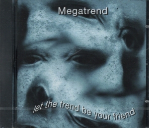 Megatrend - Let The Trend Be Your Friend ryhmässä CD @ Bengans Skivbutik AB (1811841)