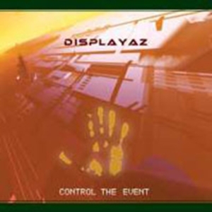 Displayaz - Control The Event ryhmässä CD @ Bengans Skivbutik AB (1811842)