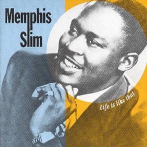Memphis Slim - Life Is Like That ryhmässä CD @ Bengans Skivbutik AB (1812444)