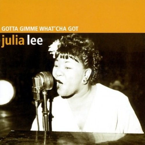 Lee Julia - Gotta Gimme What'cha Got ryhmässä CD / Pop @ Bengans Skivbutik AB (1812528)