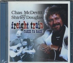 Mcdevitt Chas And With Shirley Dou - Freight Train ryhmässä CD @ Bengans Skivbutik AB (1812531)
