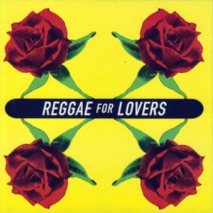 Reggae For Lovers - Reggae For Lovers ryhmässä CD @ Bengans Skivbutik AB (1812541)