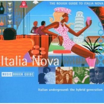 Various Artists - Rough Guide To Italia Nova ryhmässä CD / Myydyimmät @ Bengans Skivbutik AB (1812555)