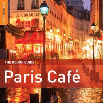 Various Artists - Rough Guide To Paris Café Music (2N ryhmässä CD / Myydyimmät @ Bengans Skivbutik AB (1812604)