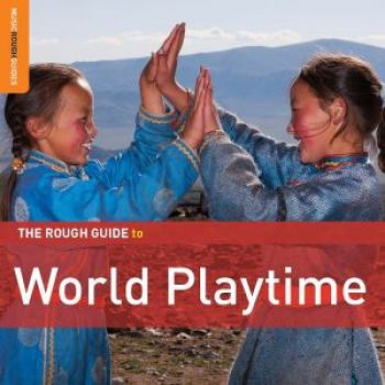Various Artists - Rough Guide To World Music Playtime ryhmässä CD / Myydyimmät @ Bengans Skivbutik AB (1812619)