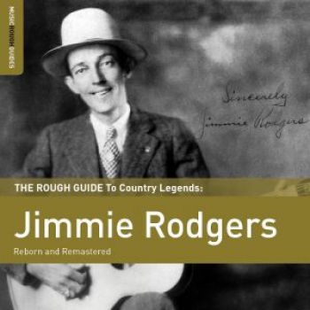 Rodgers Jimmie - Rough Guide To Jimmie Rodgers ryhmässä CD / Myydyimmät @ Bengans Skivbutik AB (1812637)