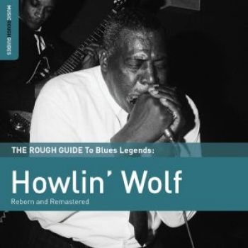 Howlin' Wolf - Rough Guide To Howlin' Wolf (Reborn ryhmässä CD / Myydyimmät @ Bengans Skivbutik AB (1812641)