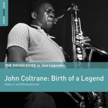 Coltrane John - Rough Guide To John Coltrane (Rebor ryhmässä CD / Jazz/Blues @ Bengans Skivbutik AB (1812669)