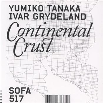 Tanaka Yumiko And Ivar Grydeland - Continental Crust ryhmässä CD / Jazz/Blues @ Bengans Skivbutik AB (1813765)
