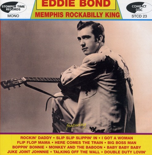 Bond Eddie - Memphis Rockabilly King ryhmässä CD / Rock @ Bengans Skivbutik AB (1813785)