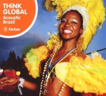 Various Artists - Think Global: Acoustic Brazil ryhmässä CD / Myydyimmät @ Bengans Skivbutik AB (1813814)