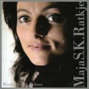 Ratkje Maja R.S - River Mouth Echoes ryhmässä CD @ Bengans Skivbutik AB (1816312)