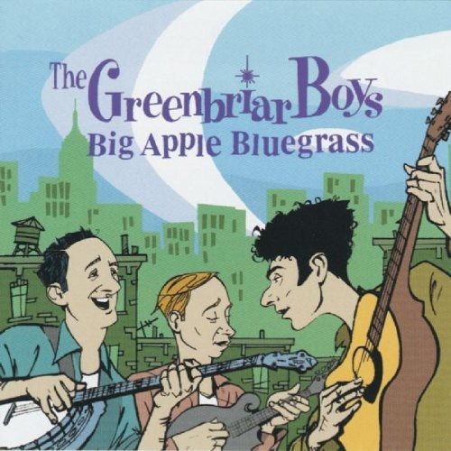Greenbriar Boys - Big Apple Bluegrass ryhmässä CD / Pop @ Bengans Skivbutik AB (1816391)