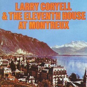 Coryell Larry And The Eleventh Hous - At Montreux ryhmässä CD @ Bengans Skivbutik AB (1816495)